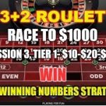 3+3+2 Roulette Strategy-Race to $1000, Tier 1, Session 3, $10-$20-$20