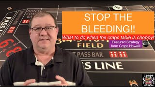 Craps Strategy: Stop the Bleeding!