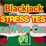 Blackjack Stress Test: Ace/Five Count #1