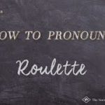 How to Pronounce Roulette  |  Roulette Pronunciation