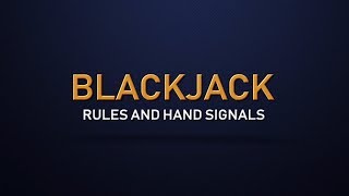 Blackjack for Beginners – Rules and Hand Signals