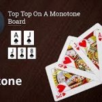 Poker Strategy: Top Top On A Monotone Board