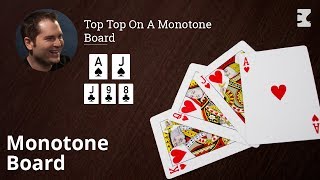 Poker Strategy: Top Top On A Monotone Board