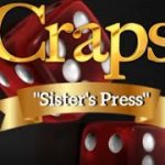 “Sisters Press” Craps Nation Strategies & Tutorials 2020