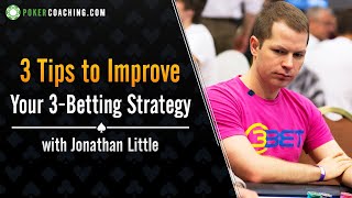 3 Tips to Improve Your 3-Betting Strategy – Do NOT be a Weak Tight Poker Player!