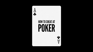 HOW TO CHEAT AT POKER