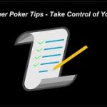 7 Beginner Poker Tips – Take Control of Your Game