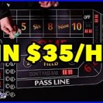 How to win $35 per hour at Casino Craps