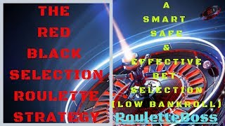 Roulette Strategy – The Red Black Selection (Low Bankroll) 2020 | Roulette Boss