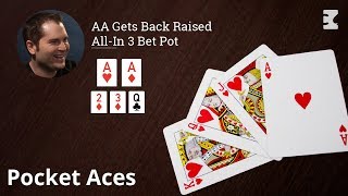 Poker Strategy: AA Gets Back Raised All-In 3 Bet Pot