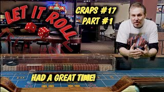 Real Live Casino Craps #17 part 1 – Had a great time!