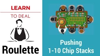 Professional Roulette Training for Beginners [Step 3 of 33] – Pushing 1-10 Chip Stacks
