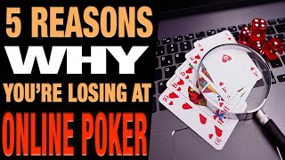 Online Poker Strategy 2020 ✅Top 5 Reasons You’re Losing at Online Poker