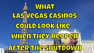 What Las Vegas Casinos Could Look Like When They Reopen