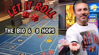 The BIG 6  8  HOP –  Strategy to try to win at craps!