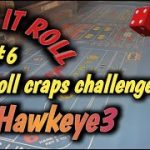 CRAPS 30 ROLL CHALLENGE (May) #6 – JPHawkey3 accepts the challenge – How will he do?