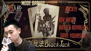 BLACKJACK!!! FIGHT FOR YOURSELF! BLACKJACK MODE GAMEPLAY IDENTITY V INDONESIA