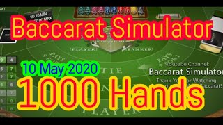 Baccarat Simulator 1000 Hands [10 May 2020]