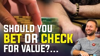 Should You Check or Bet for Value?