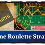 Roulette Strategy to win with COLUMN