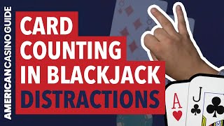 Blackjack Card Counting: How to Overcome Distractions