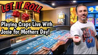 Playing Craps with Josie for Mothers Day.