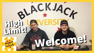 HIGH LIMIT BLACKJACK SESSION! Welcome to BLACKJACK UNIVERSITY!