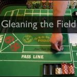 Craps strategy – GLEANING THE FIELD! Could be used on the Dark or Light Side.