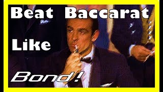 New super Baccarat winning strategy to make James Bond jealous in 2020! New Money Management!