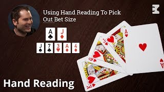 Poker Strategy: Using Hand Reading To Pick Out Bet Size