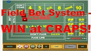 Field bet system   Win at Craps!