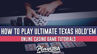 How to Play Ultimate Texas Holdem Online | Online Casino Game Tutorials