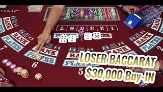 $30,000 Loser Baccarat – Losing Everything Baccarat Session