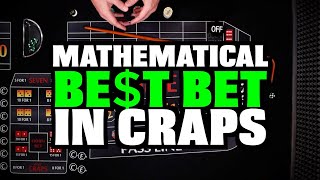 Mathematical Best way to Play Craps