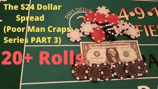 The $24 dollar spread (Poor Man’s Craps Series) Part 3