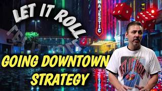 Craps Strategy – Going Downtown Strategy to try to win at craps –