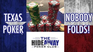 NO ONE LIKES TO FOLD IN TEXAS! 10 CRAZY POKER HANDS FROM THE HIDEAWAY POKER CLUB!
