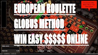 European Roulette Globus Strategy Easy Method To Win $$$$ Online Win At Roulette System