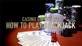 How To Play Blackjack | Casino Gaming 101