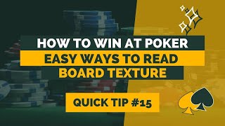 How to Win at Texas Hold’em | Poker Tip#15 | Board Texture