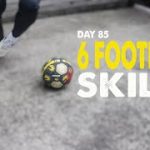 6 FOOTBALL SKILLS YOU SHOULD KNOW | 100 DAYS | DAY 85