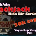 blackjack yayın dışı vurgun – kısa bir serüven – evolation casino