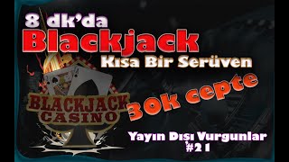 blackjack yayın dışı vurgun – kısa bir serüven – evolation casino