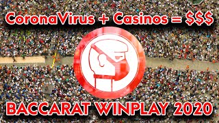 02/02/2020 – (COVID-19) CoronaVirus+Casinos=$$$ (Baccarat WinPlay)