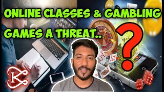 Why Online Classes & Online Gambling Games a Threat |Tamil| BK
