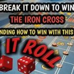 HOW TO PLAY THE IRON CROSS CRAPS STRATEGY AND WIN!!! – BREAK IT DOWN TO WIN Ep. #2