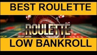 BEST ROULETTE STRATEGY for SMALL BANKROLL