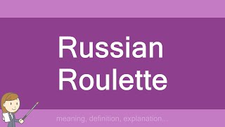 Russian Roulette