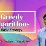 3.1 GREEDY ALGORITHMS BASIC STRATEGY