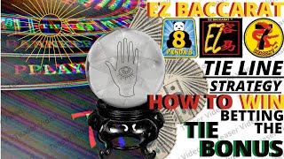 HOW to WIN Betting TIE BONUS – Ez Baccarat – Tie Line Strategy